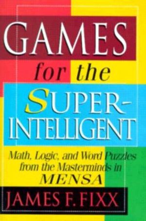 Games for the Superintelligent: Games for the Superintelligent and More Games for the Superintelligent image number 0