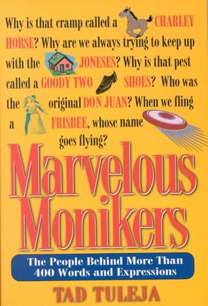 Marvelous Monikers: The People Behind More Than 400 Words and Expressions image number 0