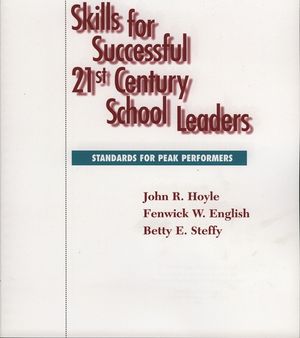 Skills for Successful 21st Century School Leaders: Standards for Peak Performers image number 0