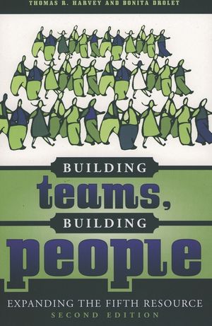 Building Teams, Building People: Expanding the Fifth Resource, Second Edition image number 0