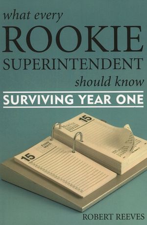 What Every Rookie Superintendent Should Know: Surviving Year One image number 0