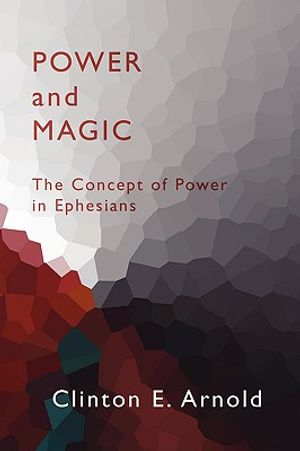Power and Magic: The Concept of Power in Ephesians image number 0