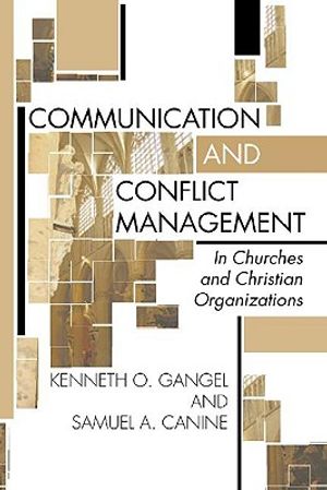 Communication and Conflict Management in Churches and Christian Organizations image number 0