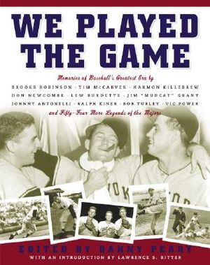 We Played the Game: Memories of Baseball's Greatest Era image number 0