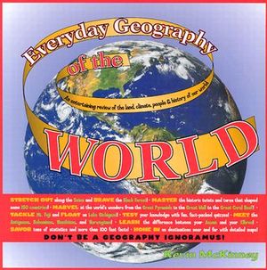 Everyday Geography of the World: An Entertaining Review of the Land, Climate, People & History of Our World image number 0