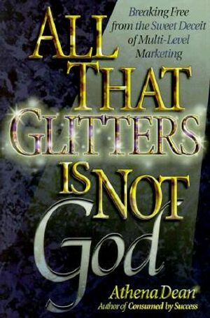 All That Glitters is Not God: Breaking Free from the Sweet Deceit of Multi-Level Marketing image number 0