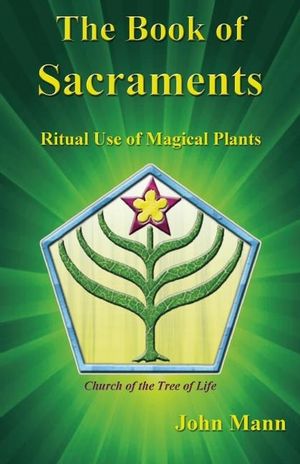 The Book of Sacraments: Ritual Use of Magical Plants image number 0