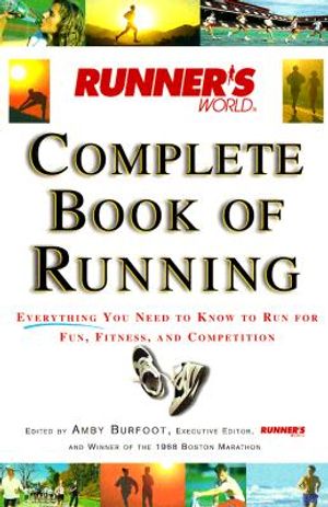 Runner's World Complete Book of Running: Everything You Need to Know to Run for Fun, Fitness and Competition image number 0