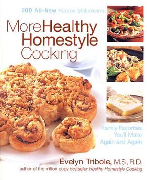 More Healthy Homestyle Cooking: Family Favorites You'll Make Again and Again image number 0