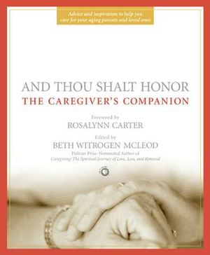 And Thou Shalt Honor: The Caregiver's Companion image number 0