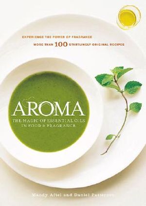 Aroma: The Magic of Essential Oils in Food & Fragrance image number 0