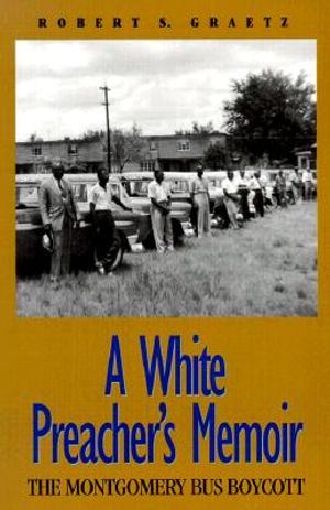 A White Preacher's Memoir: The Montgomery Bus Boycott image number 0