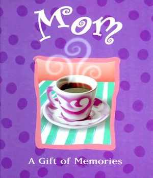 Mom: A Gift of Memories image number 0