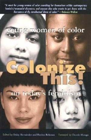 Colonize This!: Young Women of Color on Today's Feminism image number 0