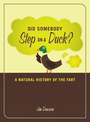 Did Somebody Step on a Duck?: A Natural History of the Fart image number 0