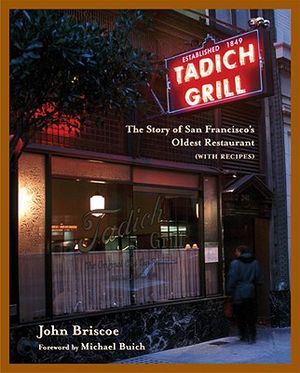The Tadich Grill: The Story of San Francisco's Oldest Restaurant, with Recipes [A Cookbook] image number 0