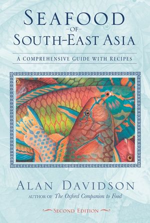 Seafood of South-East Asia: A Comprehensive Guide with Recipes image number 0