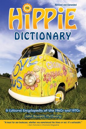 Hippie Dictionary: A Cultural Encyclopedia of the 1960s and 1970s image number 0