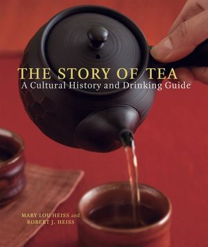 The Story of Tea: A Cultural History and Drinking Guide image number 0