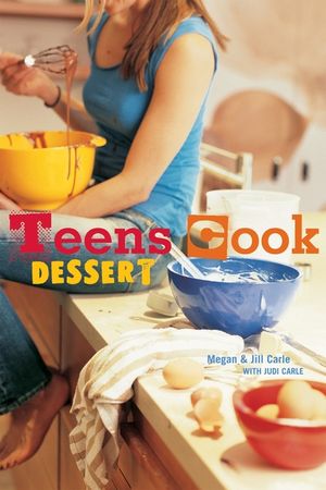 Teens Cook Dessert: [A Baking Book] image number 0