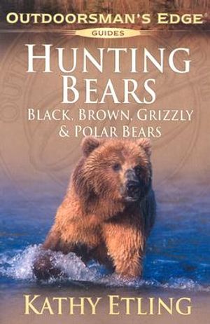 Hunting Bears: Black, Brown, Grizzly & Polar Bears image number 0