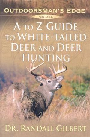 A to Z Guide to White-Tailed Deer and Deer Hunting image number 0