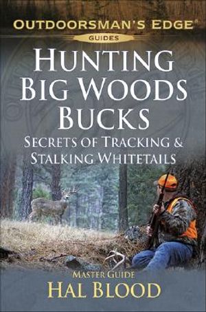 Hunting Big-Woods Bucks: Secrets of Tracking & Stalking Deer image number 0
