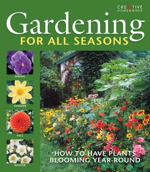 Gardening for All Seasons: How to Have Plants Blooming Year Round image number 0