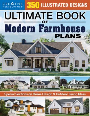Ultimate Book of Modern Farmhouse Plans: 350 Illustrated Designs image number 0