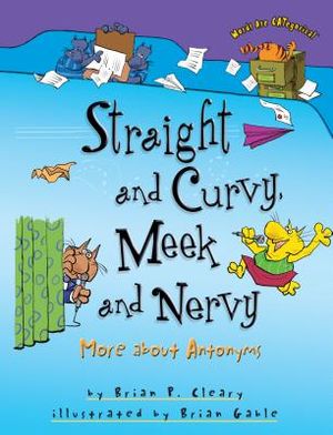 Straight and Curvy, Meek and Nervy: More about Antonyms image number 0