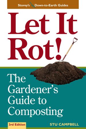 Let It Rot!: The Gardener's Guide to Composting (Third Edition) image number 0