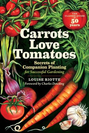 Carrots Love Tomatoes: Secrets of Companion Planting for Successful Gardening image number 0