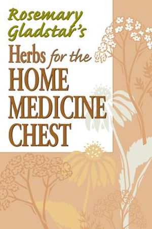 Rosemary Gladstar's Herbs for the Home Medicine Chest image number 0