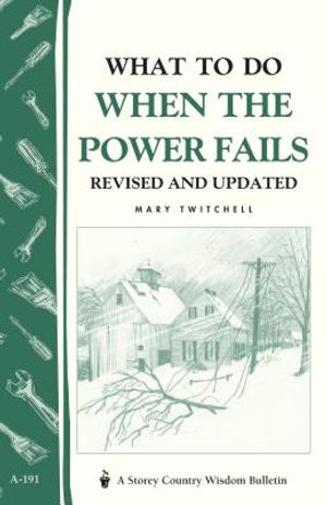 What to Do When the Power Fails: Storey's Country Wisdom Bulletin A-191 image number 0