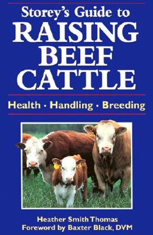 Storey's Guide to Raising Beef Cattle: Health/Handling/Breeding image number 0
