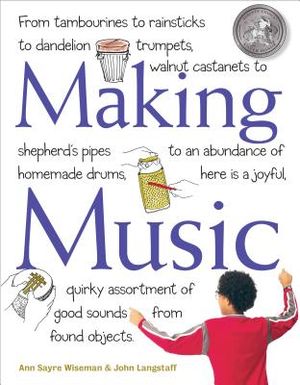 Making Music: How to Create and Play Seventy Homemade Musical Instruments image number 0