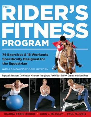 The Rider's Fitness Program: 74 Exercises & 18 Workouts Specifically Designed for the Equestrian image number 0