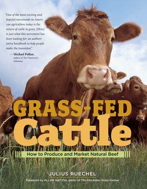 Grass-Fed Cattle: How to Produce and Market Natural Beef image number 0