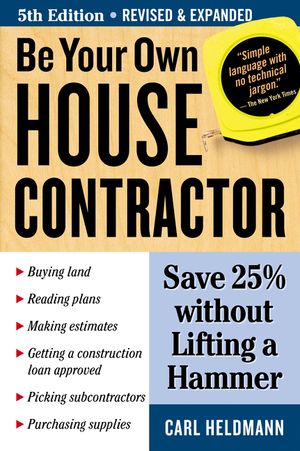Be Your Own House Contractor: Save 25% Without Lifting a Hammer image number 0