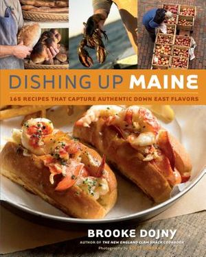 Dishing Up(r) Maine: 165 Recipes That Capture Authentic Down East Flavors image number 0