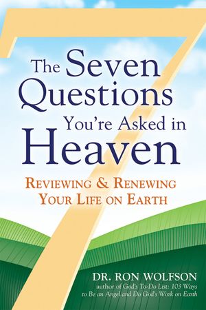 The Seven Questions You're Asked in Heaven: Reviewing & Renewing Your Life on Earth image number 0