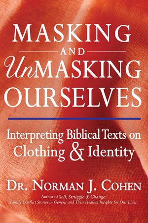 Masking and Unmasking Ourselves: Interpreting Biblical Texts on Clothing & Identity image number 0