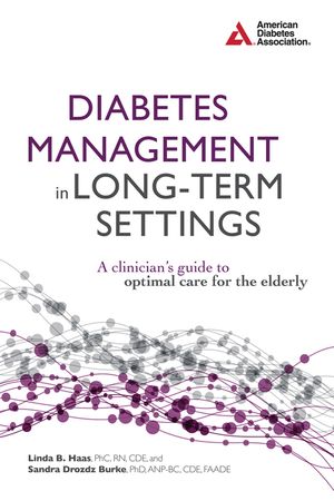 Diabetes Management in Long-Term Settings: A Clinician's Guide to Optimal Care for the Elderly image number 0