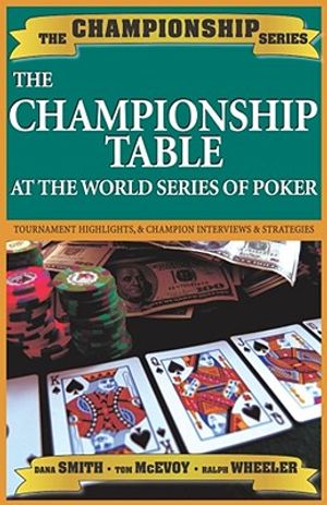 The Championship Table: At the World Series of Poker image number 0