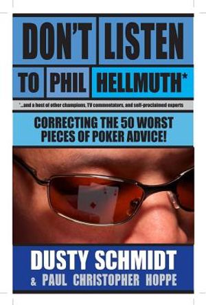 Don't Listen to Phil Hellmuth: Correcting the 50 Worst Pieces of Poker Advice image number 0