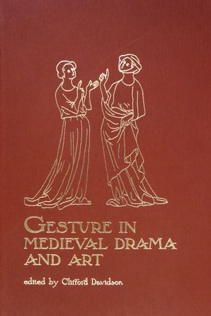 Gesture in Medieval Drama and Art image number 0