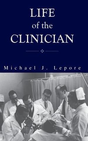 Life of the Clinician: The Autobiography of Michael Lepore image number 0