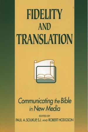 Fidelity and Translation: Communicating the Bible in New Media image number 0