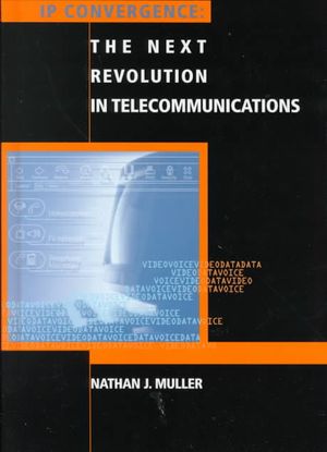IP Convergence: The Next Revolution in Telecommunications image number 0