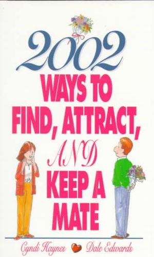 2002 Ways to Find, Attract, and Keep a Male image number 0